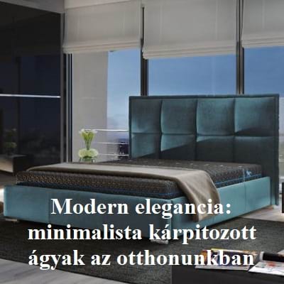 Modern elegancia: minimalista kárpitozott ágyak az otthonunkban