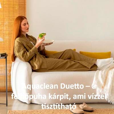 Aquaclean Duetto – a felhőpuha kárpit, ami vízzel tisztítható