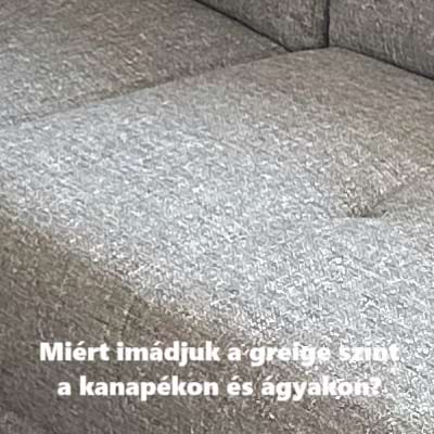 Miért imádjuk a greige színt a kanapékon és ágyakon? – Lakberendezési tippek szakértőktől