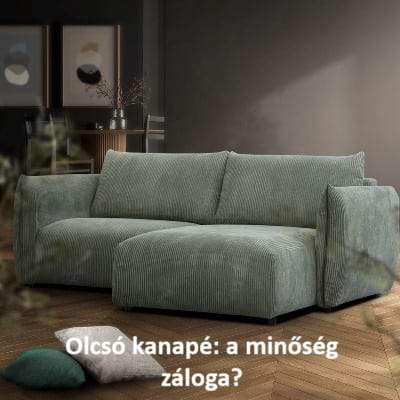 Olcsó kanapé: a minőség záloga?